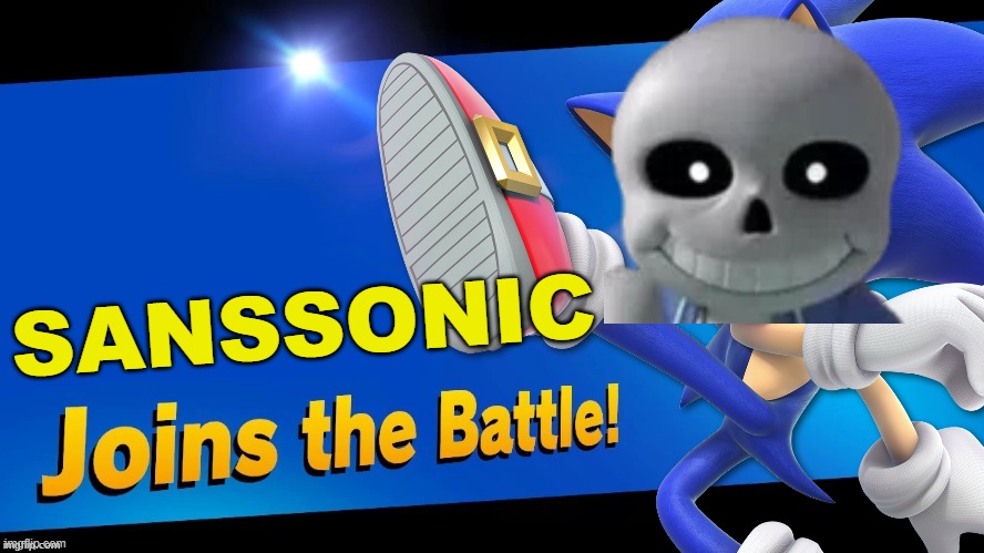 This is cursed.... | SANSSONIC | image tagged in super smash bros,blank joins the battle,sonic the hedgehog,sans,undertale | made w/ Imgflip meme maker