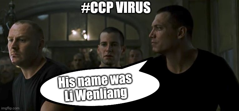 His name was
Li Wenliang #CCP VIRUS | made w/ Imgflip meme maker