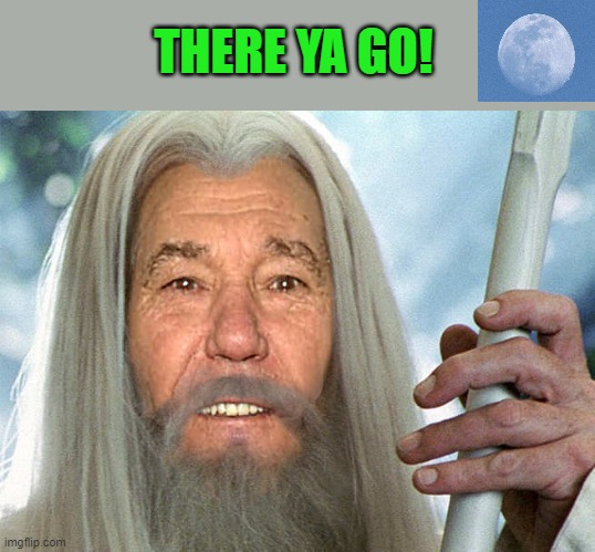 kewlew | THERE YA GO! | image tagged in kewlew | made w/ Imgflip meme maker