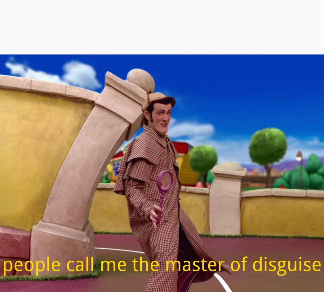 Master of Disguise (Lazy Town) Blank Meme Template
