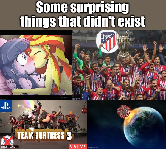 Some surprising things that didn't exist | image tagged in memes,funny,funny memes | made w/ Imgflip meme maker