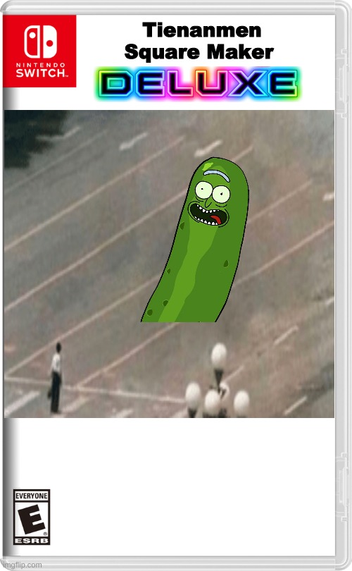 To bad this game Never Happened | Tienanmen Square Maker | image tagged in tank,man,square,massacre,pickle rick | made w/ Imgflip meme maker