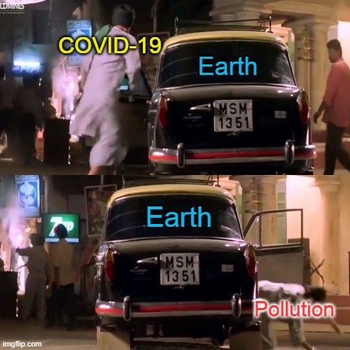 Hera Pheri | COVID-19; Earth; Earth; Pollution | image tagged in hera pheri | made w/ Imgflip meme maker