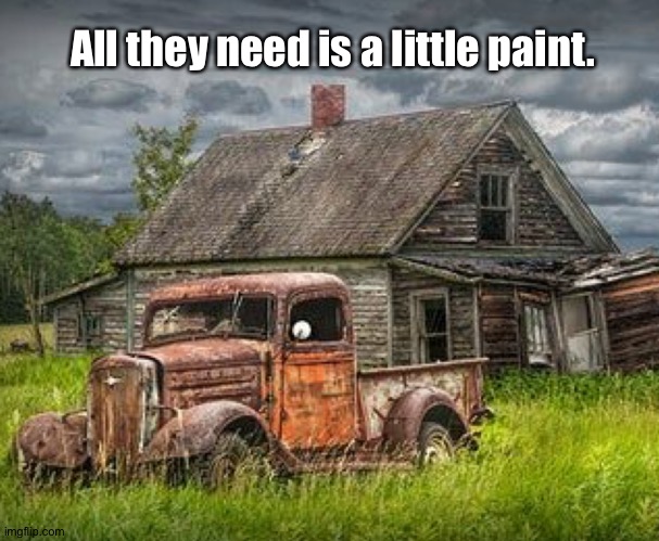 All they need is a little paint. | made w/ Imgflip meme maker