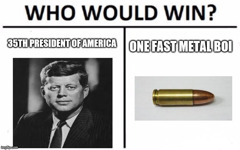 Who Would Win? | ONE FAST METAL BOI; 35TH PRESIDENT OF AMERICA | image tagged in memes,who would win | made w/ Imgflip meme maker