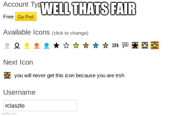um | WELL THATS FAIR | image tagged in memes | made w/ Imgflip meme maker