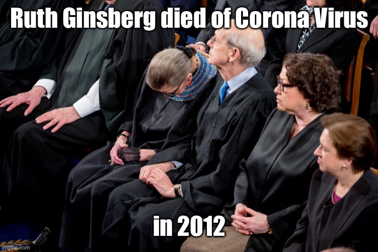 Ruling Dead | Ruth Ginsberg died of Corona Virus; in 2012 | image tagged in ginsberg sleeping,corona virus,2012,death | made w/ Imgflip meme maker