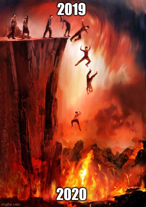 jumping into hell | 2019; 2020 | image tagged in jumping into hell | made w/ Imgflip meme maker