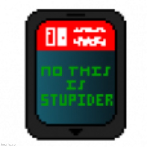 Nintendo Switch Game Card | image tagged in nintendo switch game card | made w/ Imgflip meme maker