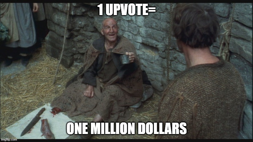 beggar | 1 UPVOTE=; ONE MILLION DOLLARS | image tagged in beggar | made w/ Imgflip meme maker