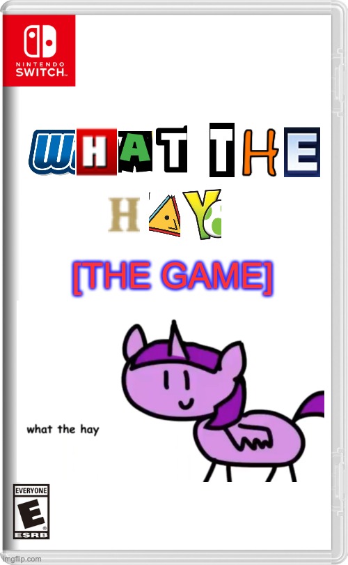 WHAT THE HAY | [THE GAME] | image tagged in nintendo switch | made w/ Imgflip meme maker