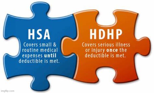 HSA plans are a good thing to consider if you're young, in good health, or otherwise don't anticipate meeting your deductible. | image tagged in money,retirement,finance,health insurance,health care,good advice | made w/ Imgflip meme maker