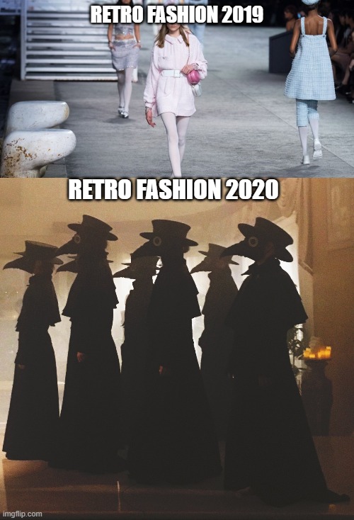 Plague Fashion | RETRO FASHION 2019; RETRO FASHION 2020 | image tagged in plague doctors,fashion,coronavirus | made w/ Imgflip meme maker