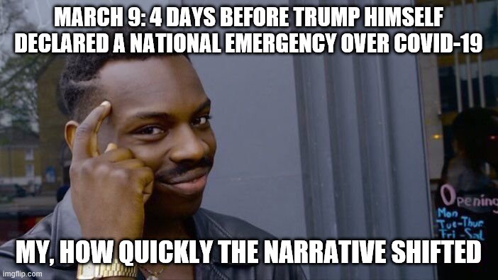 When Sean Hannity downplays the virus like a good little stooge and then 4 days later Trump himself recognizes it's an emergency | MARCH 9: 4 DAYS BEFORE TRUMP HIMSELF DECLARED A NATIONAL EMERGENCY OVER COVID-19 MY, HOW QUICKLY THE NARRATIVE SHIFTED | image tagged in covid-19,coronavirus,emergency,sean hannity,sean hannity fox news,president trump | made w/ Imgflip meme maker