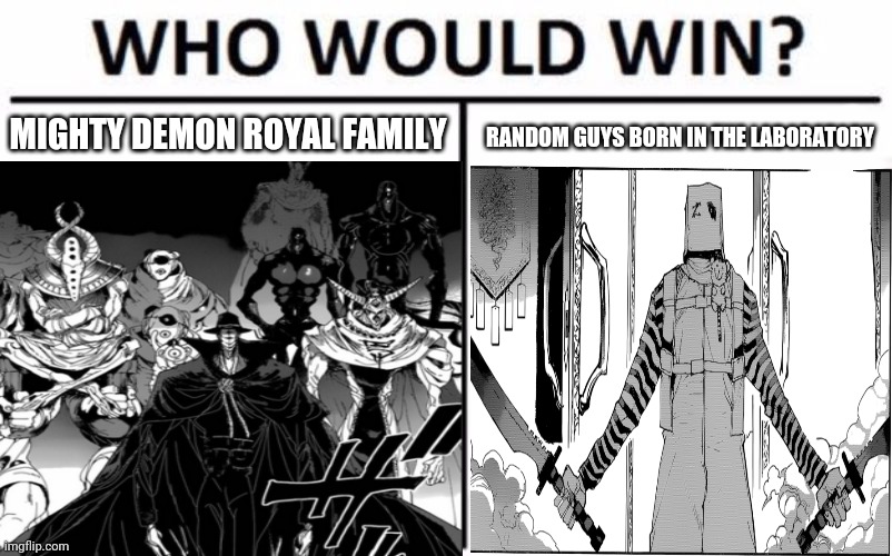 Zazie vs demons | MIGHTY DEMON ROYAL FAMILY; RANDOM GUYS BORN IN THE LABORATORY | image tagged in funny,manga | made w/ Imgflip meme maker