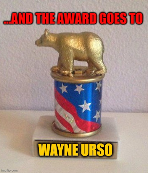 ...AND THE AWARD GOES TO WAYNE URSO | made w/ Imgflip meme maker