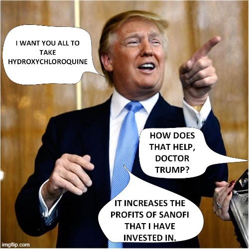 Doctor Donald | image tagged in sanofi,hydroxychloroquine,donald trump | made w/ Imgflip meme maker