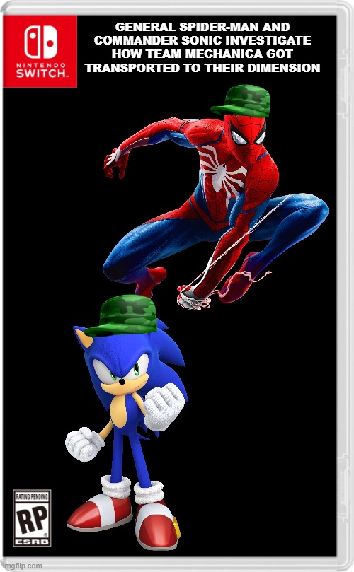 Nintendo Switch Cartridge Case | GENERAL SPIDER-MAN AND COMMANDER SONIC INVESTIGATE HOW TEAM MECHANICA GOT TRANSPORTED TO THEIR DIMENSION | image tagged in nintendo switch cartridge case | made w/ Imgflip meme maker