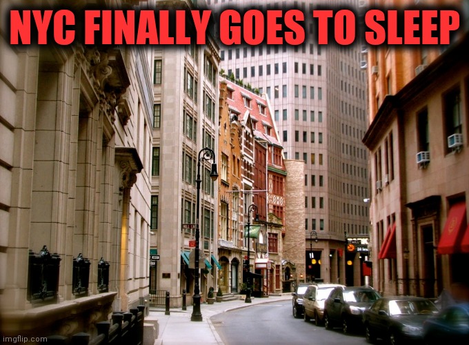 NEW YORK CITY | NYC FINALLY GOES TO SLEEP | image tagged in coronavirus,new york city,resting peaceful,deep thoughts | made w/ Imgflip meme maker