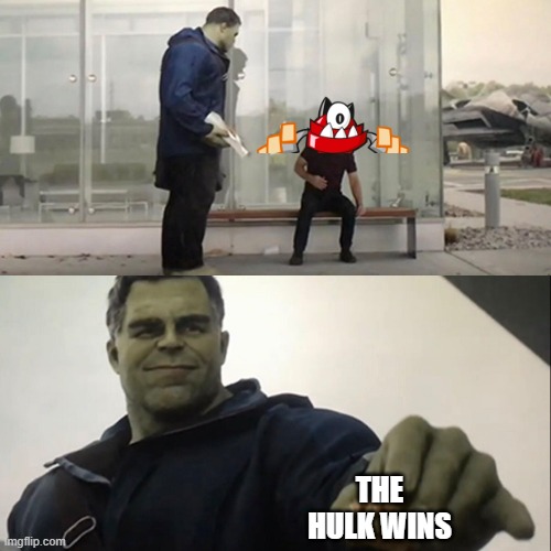 Hulk Taco | THE HULK WINS | image tagged in hulk taco | made w/ Imgflip meme maker