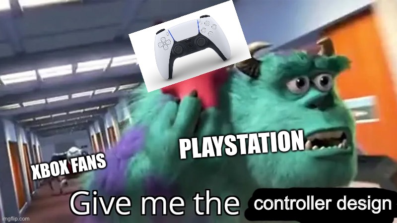 DualSense = Xbox Controller | PLAYSTATION; XBOX FANS; controller design | image tagged in give me the child,playstation,xbox,video games,xbox vs ps4 | made w/ Imgflip meme maker