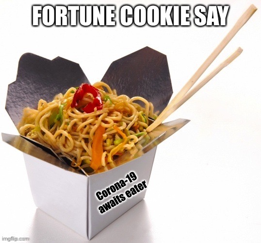FORTUNE COOKIE SAY Corona-19 awaits eater | made w/ Imgflip meme maker