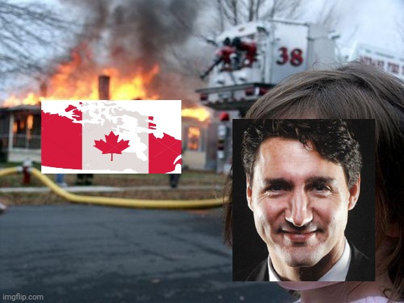 Justin's dream come true | image tagged in memes,disaster girl,justin trudeau | made w/ Imgflip meme maker