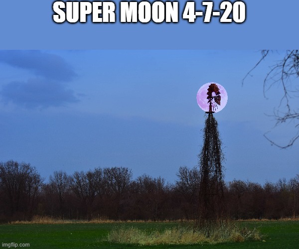 SUPER MOON 4-7-20 | made w/ Imgflip meme maker