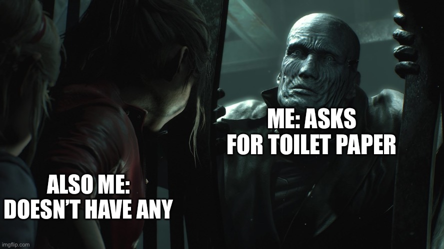 Toilet paper crisis be like: | ME: ASKS FOR TOILET PAPER; ALSO ME: DOESN’T HAVE ANY | image tagged in mr x | made w/ Imgflip meme maker