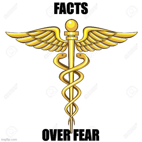 caduceus | FACTS; OVER FEAR | image tagged in caduceus | made w/ Imgflip meme maker