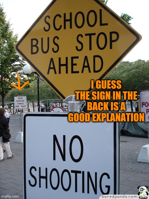 Bruh | I GUESS THE SIGN IN THE BACK IS A GOOD EXPLANATION | image tagged in memes,death | made w/ Imgflip meme maker