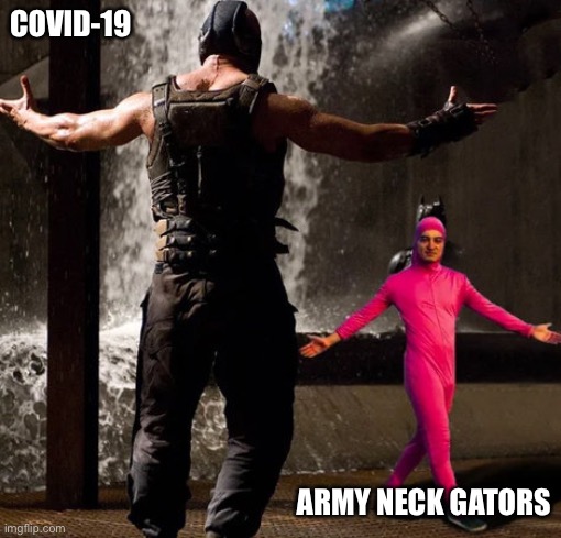 Joji boss fight | COVID-19; ARMY NECK GATORS | image tagged in joji boss fight | made w/ Imgflip meme maker