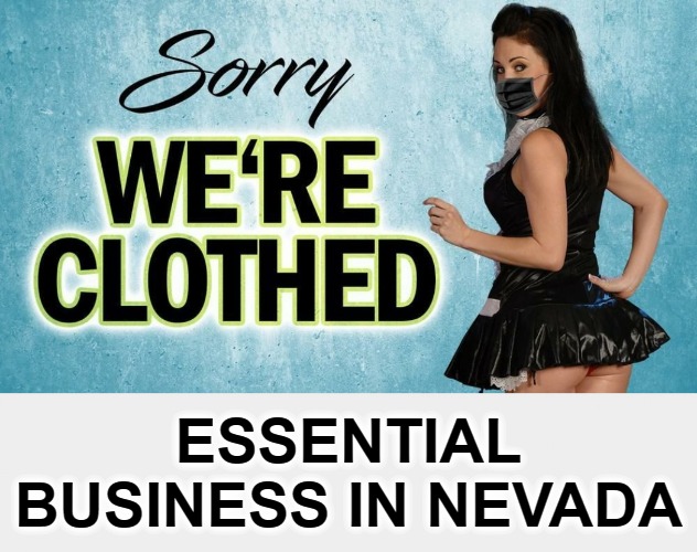 Essential Business in Nevada | ESSENTIAL BUSINESS IN NEVADA | image tagged in whorehouses,mustang ranch,cathouse,whores,essential business,prostitution | made w/ Imgflip meme maker