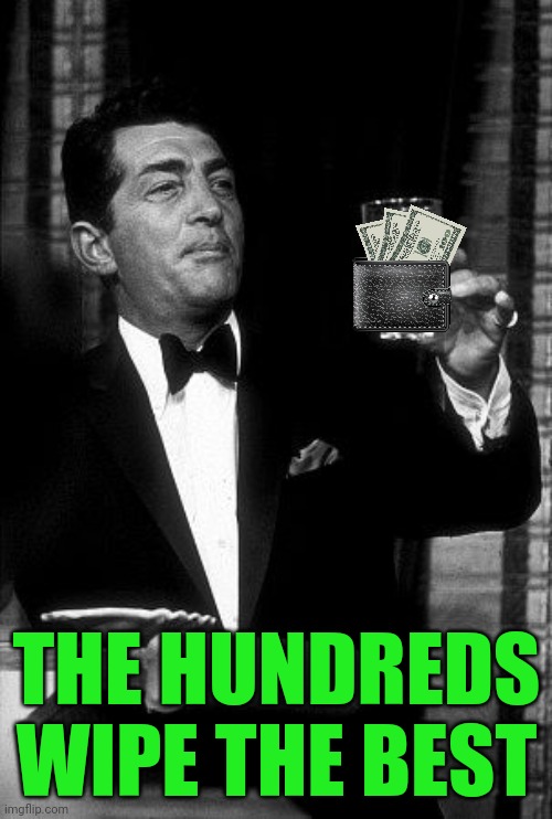 Dean Martin Cheers | THE HUNDREDS WIPE THE BEST | image tagged in dean martin cheers | made w/ Imgflip meme maker