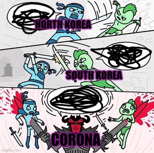 Sword fight argument | NORTH KOREA; SOUTH KOREA; CORONA | image tagged in sword fight argument | made w/ Imgflip meme maker