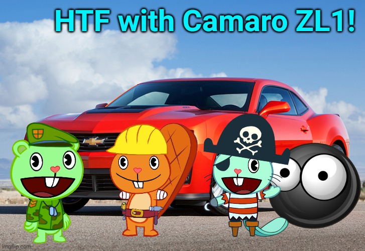 HTF with Camaro ZL1! | HTF with Camaro ZL1! | image tagged in camaro zl1,happy tree friends,camaro,chevrolet | made w/ Imgflip meme maker