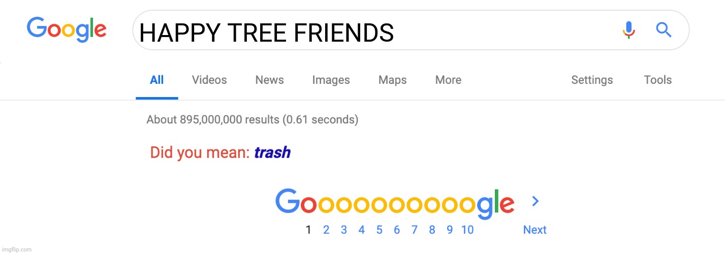 did you mean trash |  HAPPY TREE FRIENDS | image tagged in did you mean trash | made w/ Imgflip meme maker