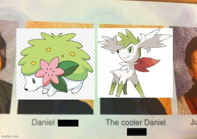 The cooler Shaymin | image tagged in the cooler daniel | made w/ Imgflip meme maker