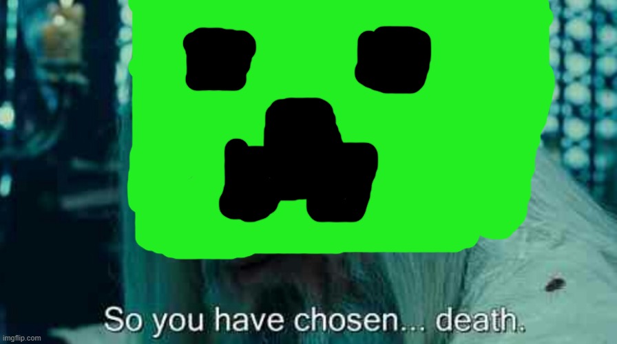 So you have chosen death | image tagged in so you have chosen death | made w/ Imgflip meme maker