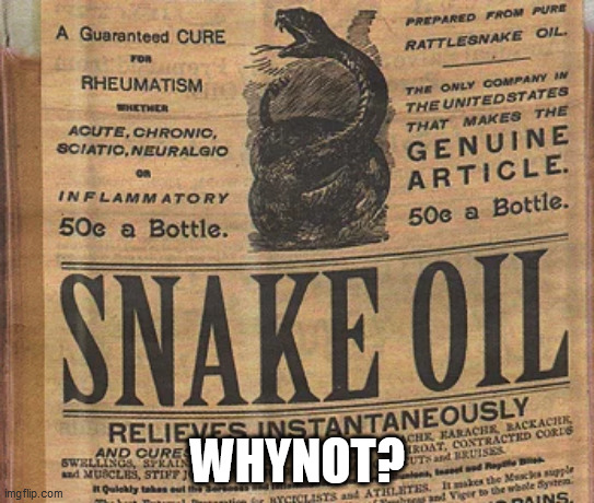 Logical Virus | WHYNOT? | image tagged in hydroxychloroquine,covid-19,snake oil,miracle cure,coronavirus,whynot | made w/ Imgflip meme maker