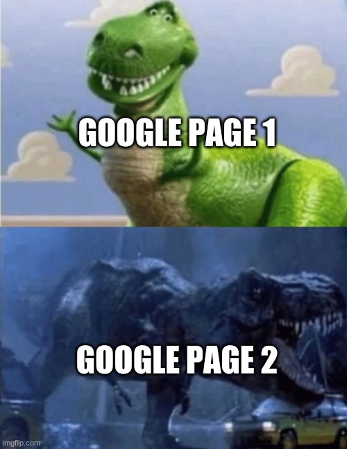 Happy Angry Dinosaur | GOOGLE PAGE 1; GOOGLE PAGE 2 | image tagged in happy angry dinosaur | made w/ Imgflip meme maker