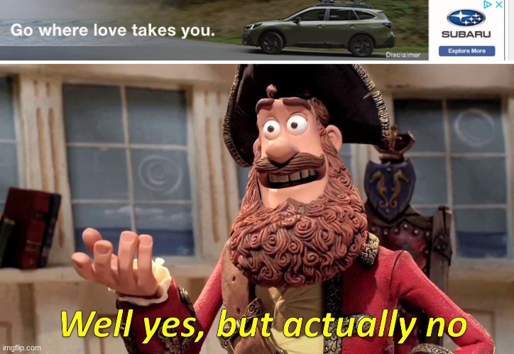 Just Don't | image tagged in memes,well yes but actually no,subaru,coronavirus,advertisement | made w/ Imgflip meme maker