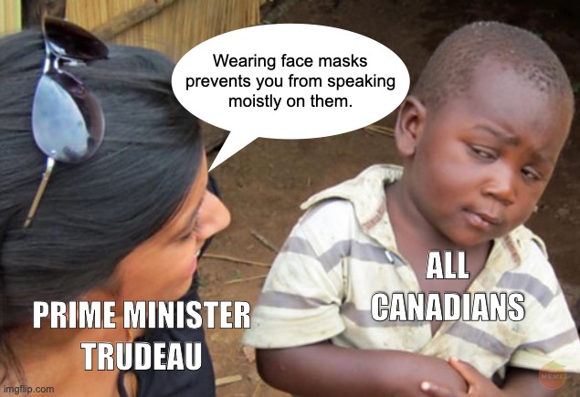Third world skeptical kid | image tagged in corona virus,covid-19,justin trudeau,canada,canadians | made w/ Imgflip meme maker