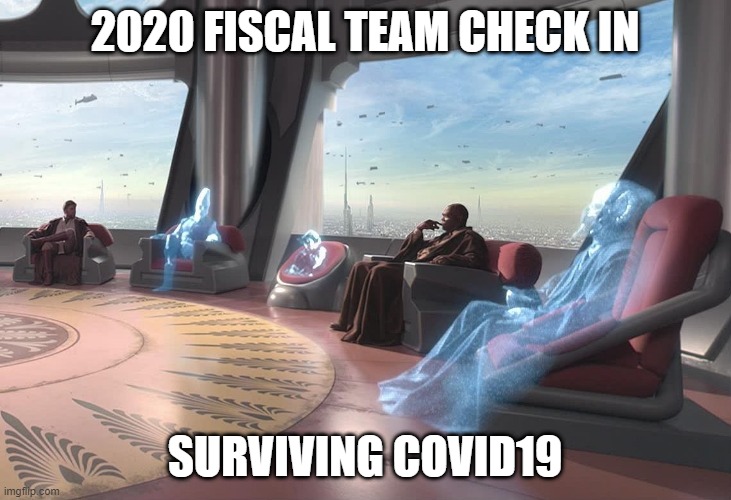 Jedi Council | 2020 FISCAL TEAM CHECK IN; SURVIVING COVID19 | image tagged in jedi council | made w/ Imgflip meme maker