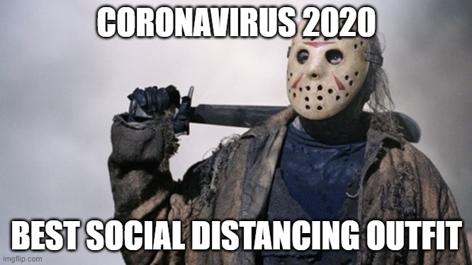 Best Social Distancing Outfit | CORONAVIRUS 2020; BEST SOCIAL DISTANCING OUTFIT | image tagged in social distancing,coronavirus | made w/ Imgflip meme maker