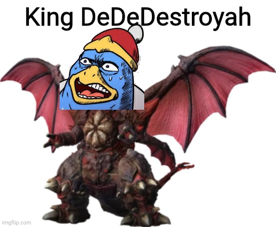 Transparent Destroyah |  King DeDeDestroyah | image tagged in transparent destroyah | made w/ Imgflip meme maker