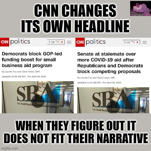 When CNN accidentally does real news, but it fixes it. | CNN CHANGES ITS OWN HEADLINE; WHEN THEY FIGURE OUT IT DOES NOT FIT THEIR NARRATIVE | image tagged in fakenews | made w/ Imgflip meme maker