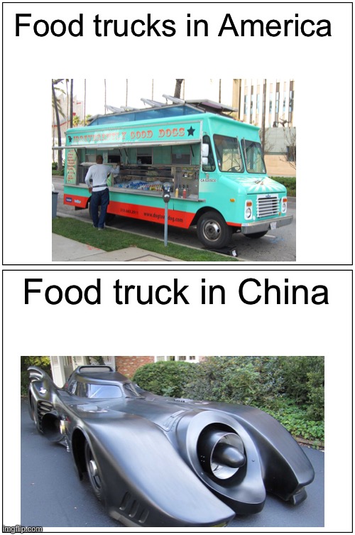 Blank Comic Panel 1x2 | Food trucks in America; Food trucks in China | image tagged in memes,blank comic panel 1x2 | made w/ Imgflip meme maker