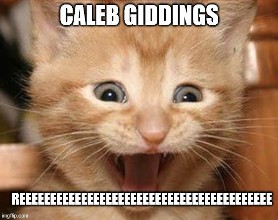 Internet dude-bro with man-tits | CALEB GIDDINGS; REEEEEEEEEEEEEEEEEEEEEEEEEEEEEEEEEEEEEEEEE | image tagged in memes,excited cat,shooting sports,youtube beef,moron | made w/ Imgflip meme maker