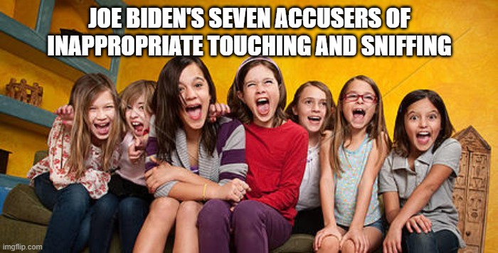 JOE BIDEN'S SEVEN ACCUSERS OF INAPPROPRIATE TOUCHING AND SNIFFING | made w/ Imgflip meme maker